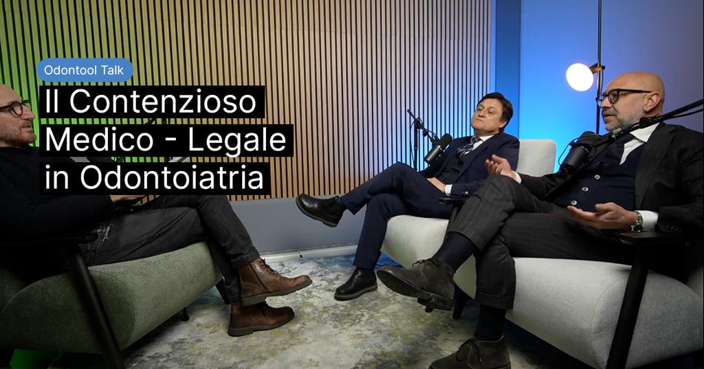 Odontool Talk #2: Contenzioso Medico-Legale in Odontoiatria con gli Avv. Tommaso Tiseo e Simone Vall