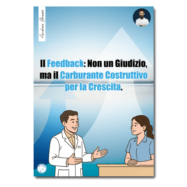Trasforma il Feedback in uno Strumento di Crescita